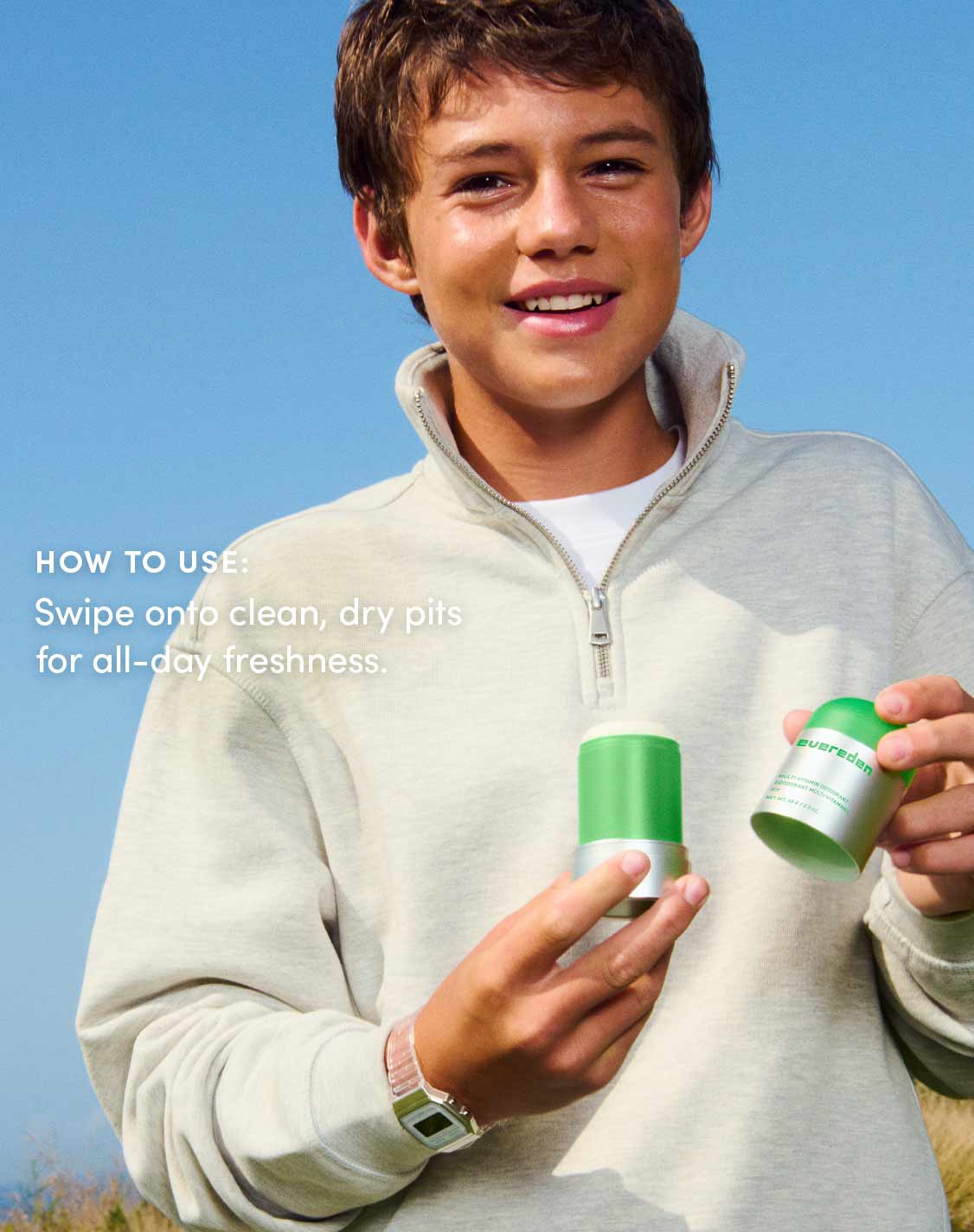 HOW TO USE:
Swipe onto clean, dry pits for all-day freshness.